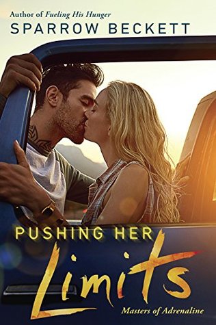 Pushing Her Limits (Masters of Adrenaline, #3)