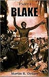Blake: or; The Huts of America, Part I (1859) Blake: or; The Huts of America, Part I (1859)