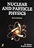 Nuclear and Particle Physics