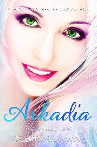 Arkadia (Halfway House, #1)