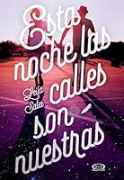 Esta noche las calles son nuestras