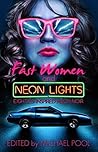 Fast Women and Neon Lights by Michael Pool