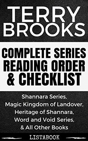 Terry Brooks Series Reading Order & Checklist: Series List in Order - Shannara Chronicles Series, Word & Void Series, Defenders of Shannara Series, & All Other Works (Listabook Series Order Book 16)