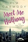 Meet Me Halfway by Kim Carmody