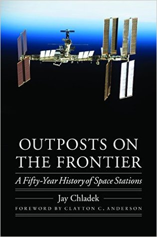 Outposts on the Frontier: A Fifty-Year History of Space Stations (Hardcover)