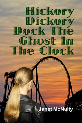 Hickory Dickory Dock The Ghost In The Clock (Mellow Summers, #12)