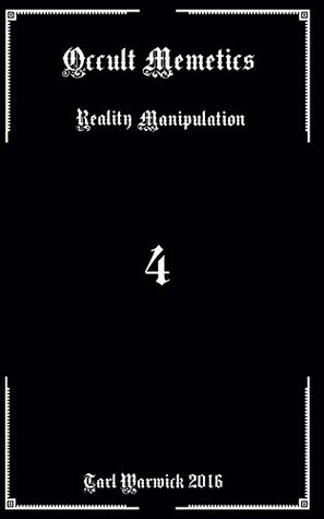 Occult Memetics: Reality Manipulation (Kindle Edition)