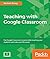 Teaching with Google Classroom