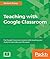 Teaching with Google Classroom