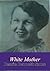 White Mother by Jessie Bennett Sams
