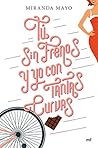 Tú sin frenos y yo con tantas curvas by Grupo Editorial Planeta
