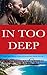 In Too Deep