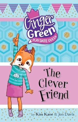 The Clever Friend (Ginger Green, Play Date Queen, #6)