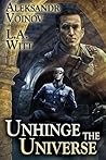 Unhinge the Universe