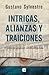 Intrigas, alianzas y traiciones