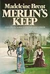 Merlin's Keep by Madeleine Brent