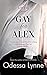 Gay for Alex (Love Is, #1)