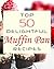 Top 50 Delightful Muffin Pan Recipes