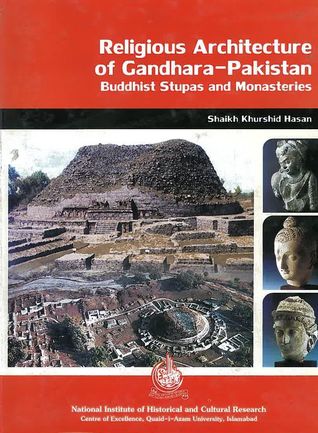Religious Architecture of Gandhara-Pakistan: Buddhist Stupas and Monasteries (Hardcover)