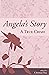 Angela's Story: A True Crime