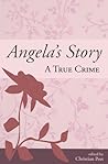 Angela's Story: A True Crime