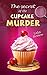 The Secret of the Cupcake Murder (Sweet and Murder #1)