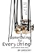 Something for Everything (Automatons, #2)