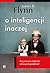 O inteligencji inaczej: Czy jesteśmy mądrzejsi od naszych przodków ?