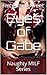 Eyes of Gabe: Naughty MILF Series