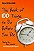 Book of 100 Things to Do Before You Die