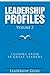 Leadership Profiles Vol. 2: Lessons From 10 Great Leaders