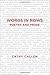 Words in Rows Poetry and Prose by Cathy Callen