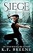 Siege (The Warrior Chronicles, #5)