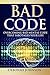 Bad Code: Overcoming Bad Mental Code That Sabotages Your Life