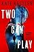 Two Can Play (Audrey Harte,...