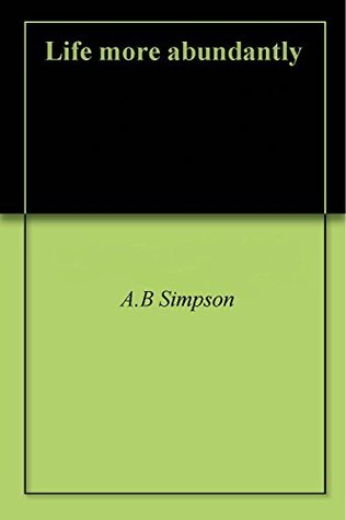 Life more abundantly