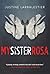My Sister Rosa by Justine Larbalestier My Sister Rosa by Justine Larbalestier