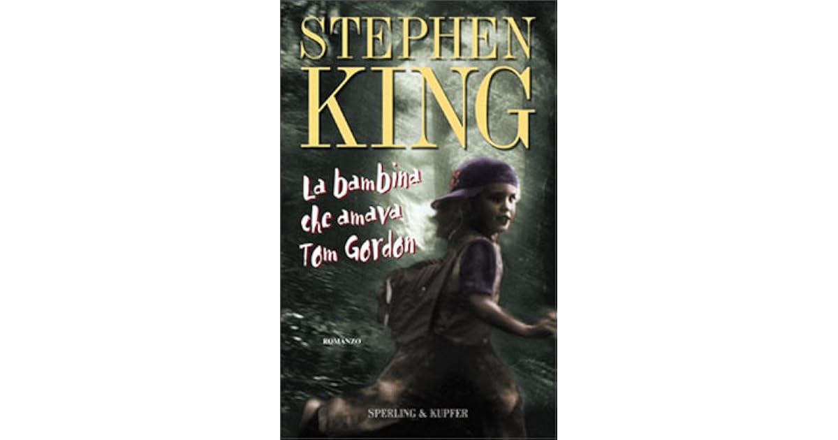 La Bambina Che Amava Tom Gordon Trama