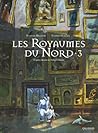 Les Royaumes du Nord by Stéphane Melchior-Durand