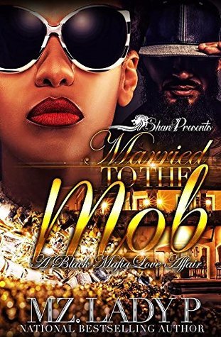 Married to the Mob: A Black Mafia Love Affair (Kindle Edition)
