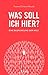 Was soll ich hier? by Thomas Christian Kotulla