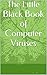 The Little Black Book of Computer Viruses