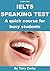 Fast Learn - IELTS Speaking Test: A Quick Course For Busy Students