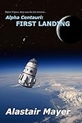 Alpha Centauri: First Landing
