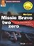 Missie Bravo Two Zero by Mike Coburn Missie Bravo Two Zero by Mike Coburn