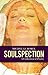 Soulspection: A Collection ...