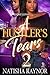 A Hustler's Tears 2 by Natisha Raynor