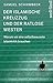 Der islamische Kreuzzug und der ratlose Westen: Warum wir eine selbstbewusste Islamkritik brauchen (German Edition)