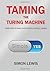 Taming the Turing Machine