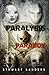 Paralysis Paradox (Time Travel Through Past Lives Adventure #1)